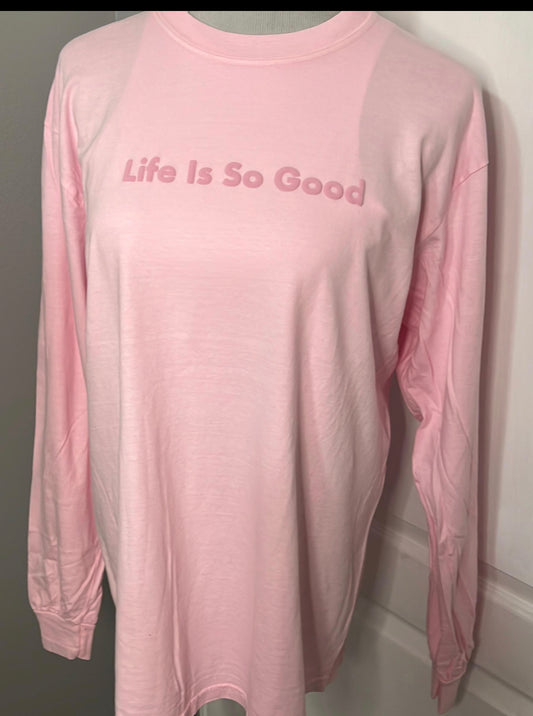 Life Is So Good Puff Print Long Sleeve Tee