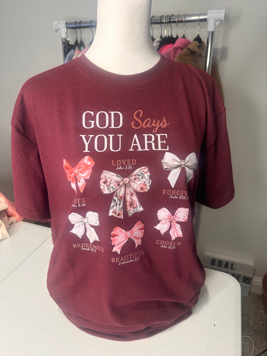 God Says You Are Tshirt